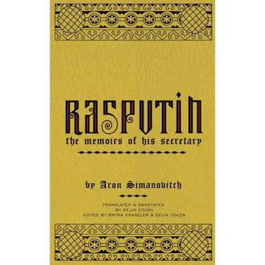 Rasputin: The Memoirs of his Secretary