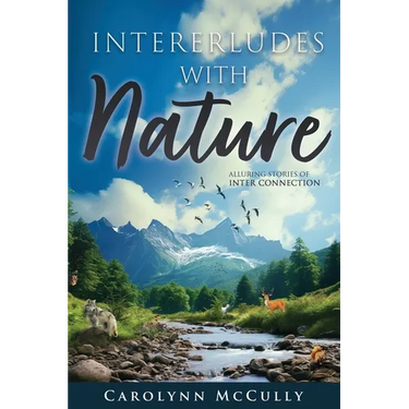 Interludes With Nature: Alluring Stories of Interconnection