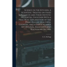 Science in the Kitchen. A Scientific Treatise on Food Substances and Their Dietetic Properties, Together With a Practical Explanation of the Principle