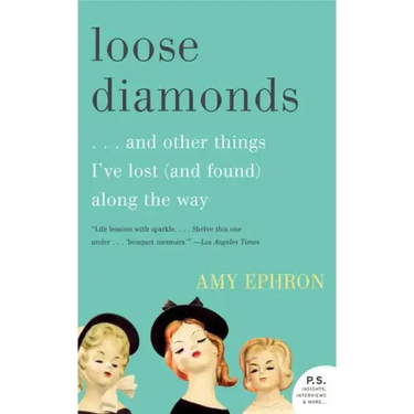 Loose Diamonds: ...and Other Things I've Lost (and Found) Along the Way
