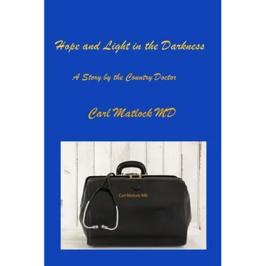 Hope and Light in the Darkness: A Story by the Country Doctor