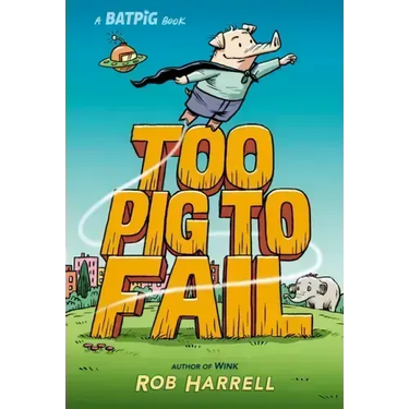 Batpig: Too Pig to Fail
