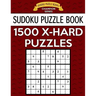 Sudoku Puzzle Book, 1,500 EXTRA HARD Puzzles: Gigantic Bargain Sized Book, No Wasted Puzzles With Only One Level