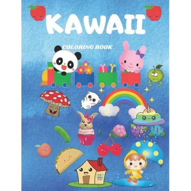 Kawaii Coloring Book: Activity Book. Coloring Book For Toddlers, Kids And Girls. Cute Kawaii Coloring.