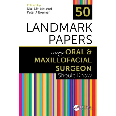 50 Landmark Papers Every Oral and Maxillofacial Surgeon Should Know