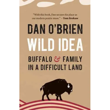 Wild Idea: Buffalo and Family in a Difficult Land