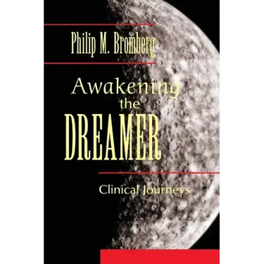 Awakening the Dreamer: Clinical Journeys