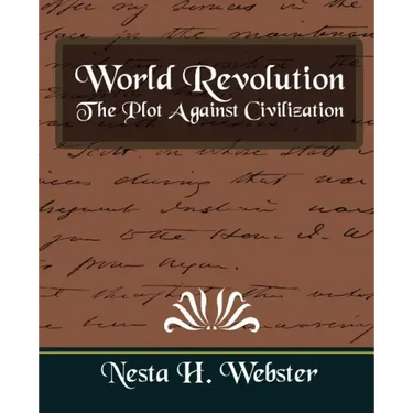 World Revolution the Plot Against Civilization (New Edition)