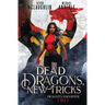Dead Dragons, New Tricks