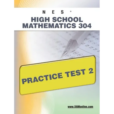 NES Highschool Mathematics 304 Practice Test 2