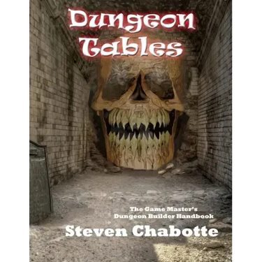 Dungeon Tables: The Game Master's Dungeon Builder Handbook