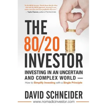 The 80/20 Investor: Investing in an Uncertain and Complex World - How to Simplify Investing with a Single Principle