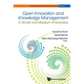 Open Innovation and Knowledge Management in Small and Medium Enterprises