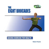 The Eight Brocades: Qigong Exercise for Health