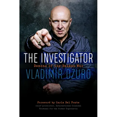 The Investigator: Demons of the Balkan War