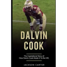 Dalvin Cook: The Inspirational Story of How Dalvin Cook Made It To The NFL