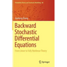 Backward Stochastic Differential Equations: From Linear to Fully Nonlinear Theory