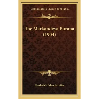 The Markandeya Purana (1904)