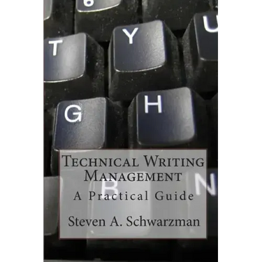 Technical Writing Management: A Practical Guide