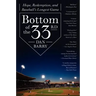 Bottom of the 33rd: Hope, Redemption, and Baseball's Longest Game