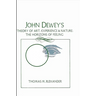 John Dewey's Theory of Art, Experience, and Nature: The Horizons of Feeling