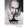 Otto Preminger: Interviews