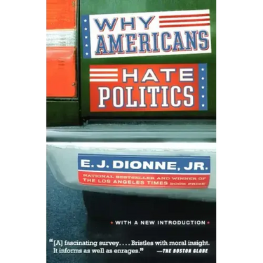 Why Americans Hate Politics