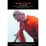 Shaolin Kung Fu - The Lost Art