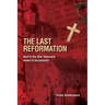 The Last Reformation: Back to the New Testament model of discipleship