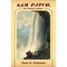 Sam Patch, the Famous Jumper