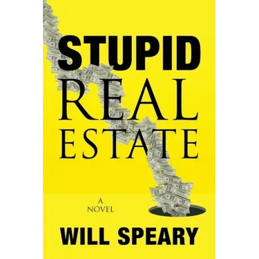 Stupid Real Estate