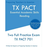 TX PACT Essential Academic Skills Reading: Two Full Practice Exams - 2020 Exam Questions - Free Online Tutoring