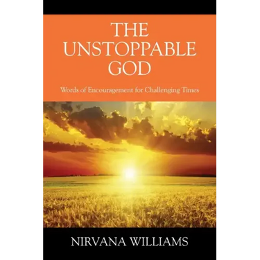 The Unstoppable God: Words of Encouragement for Challenging Times