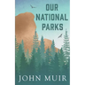 Our National Parks