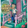 When Grandpa Came to Stay