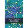 Virtuous Waters: Mineral Springs, Bathing, and Infrastructure in Mexico