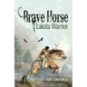 Brave Horse Lakota Warrior