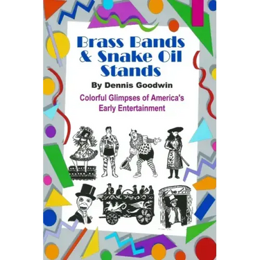 Brass Bands and Snake Oil Stands