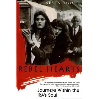 Rebel Hearts: Journeys Within the Ira's Soul
