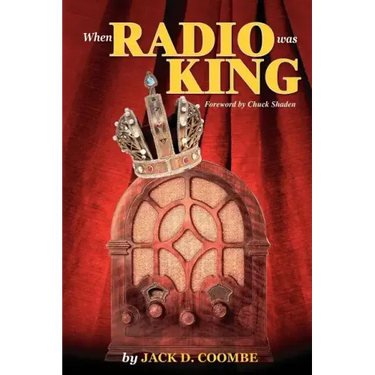 When Radio Was King: Looking Back at Radio's Golden Age