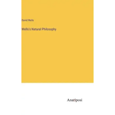 Wells's Natural Philosophy
