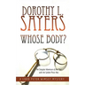 Whose Body?: The Singular Adventure of the Man with the Golden Pince-Nez: A Lord Peter Wimsey Mystery
