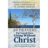 40 Prayers for Loved Ones Living Without Christ