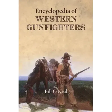 Encyclopedia of Western Gunfighters