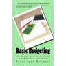 Basic Budgeting: The Simple Way for Anyone and Everyone to be in Control of Their Finances