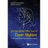 Sun and the Other Stars of Dante Alighieri, The: A Cosmographic Journey Through the Divina Commedia
