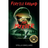 Fertile Ground for Murder