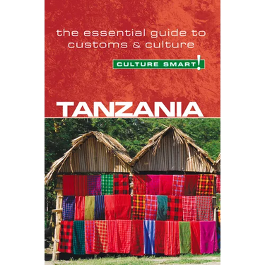 Tanzania - Culture Smart!: The Essential Guide to Customs & Culture