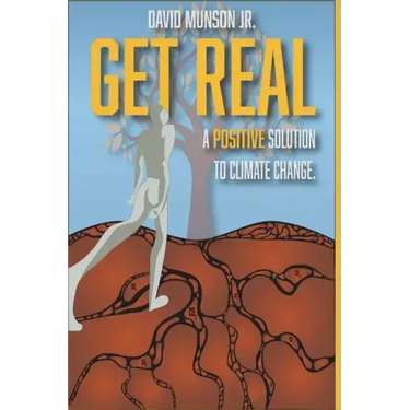 Get Real: A Positive Solution to Climate Change