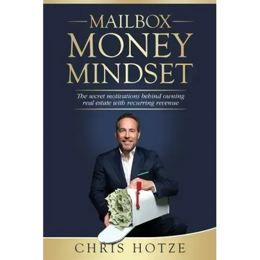 Mailbox Money Mindset: The secret motivations behind owning real estate with recurring revenue